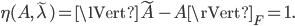  \eta(A, \widetilde{\lambda}) = \lVert \widetilde{A} - A \rVert_F = 1. 