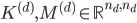 K^{(d)}, M^{(d)} \in \mathbb{R}^{n_d,n_d}